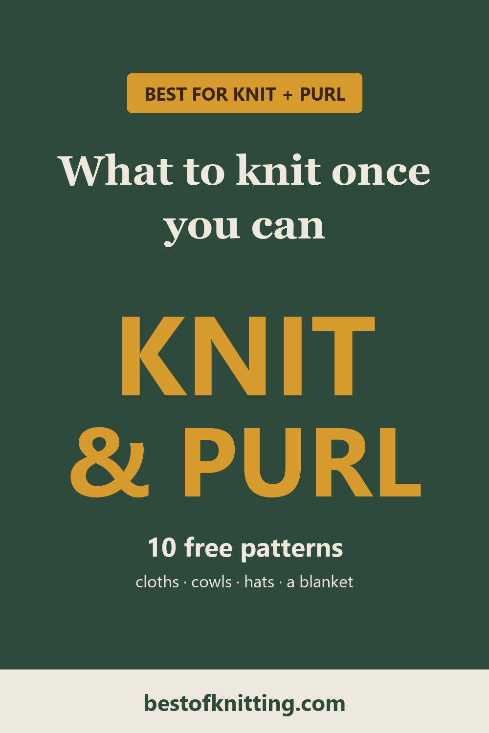 What to knit once you can knit and purl: 10 free patterns, from Best of Knitting