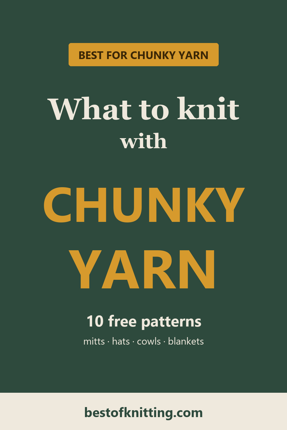 What to knit with chunky yarn: 10 free patterns, from Best of Knitting
